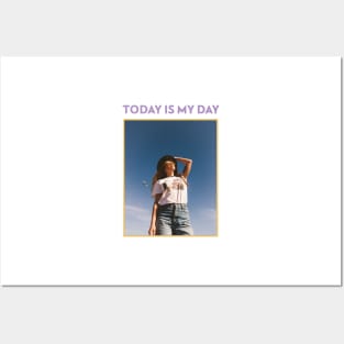 Today Is My Day Posters and Art